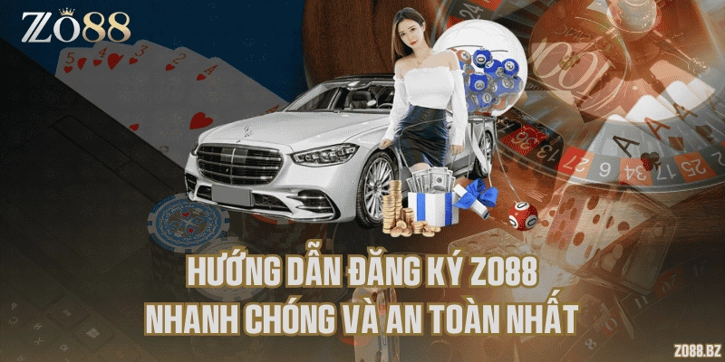 Hướng dẫn đăng ký Zo88 nhanh chóng và an toàn nhất